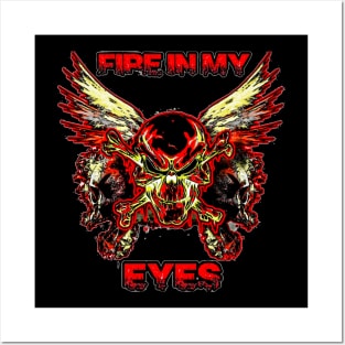 Fire in my eyes Posters and Art